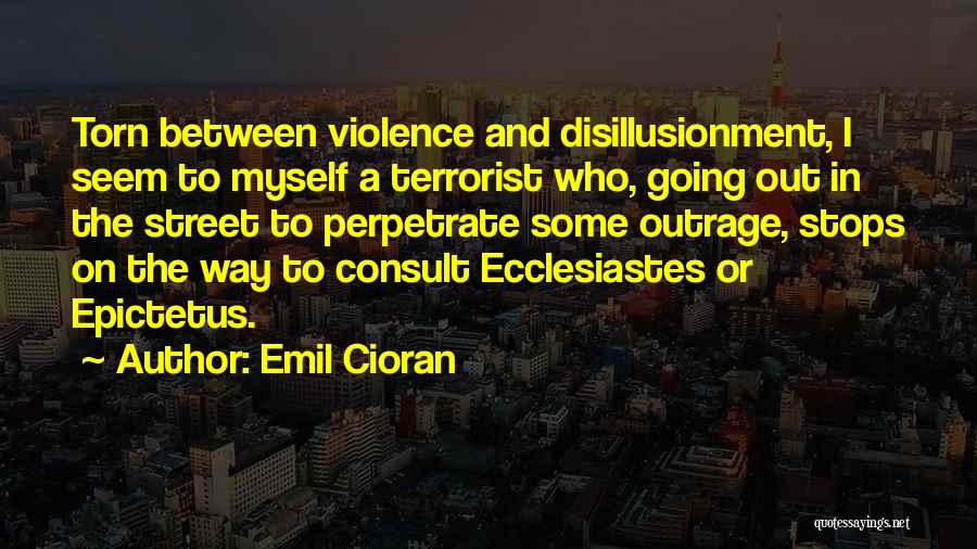 Ecclesiastes Quotes By Emil Cioran