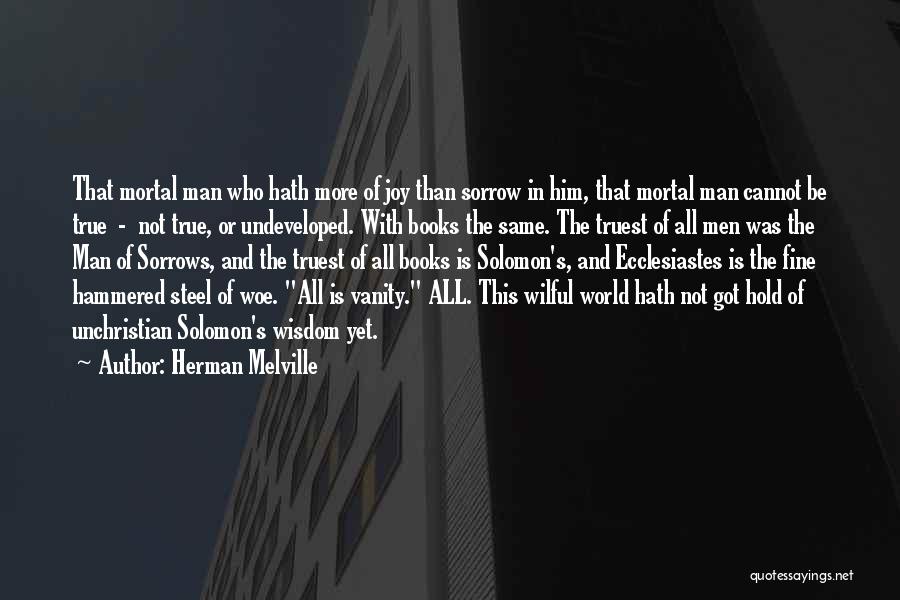 Ecclesiastes Quotes By Herman Melville