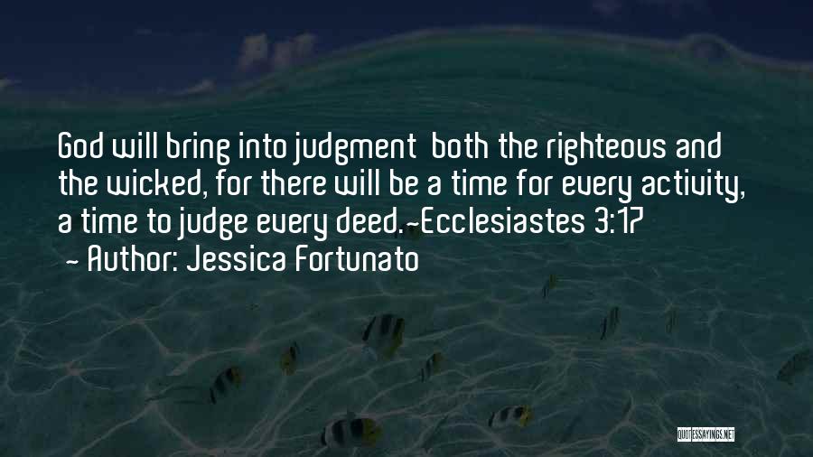 Ecclesiastes Quotes By Jessica Fortunato