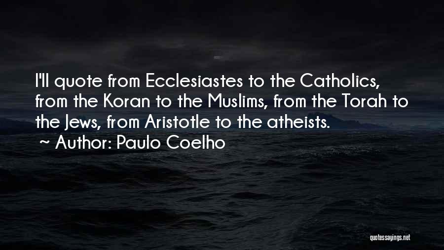 Ecclesiastes Quotes By Paulo Coelho