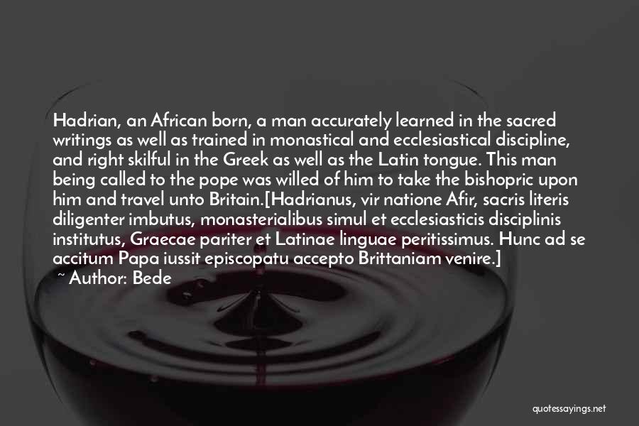 Ecclesiastical Latin Quotes By Bede Ecclesiastical Latin Quotes By Bede