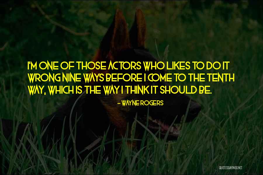 Ecclesiastically Independent Quotes By Wayne Rogers Ecclesiastically Independent Quotes By Wayne Rogers