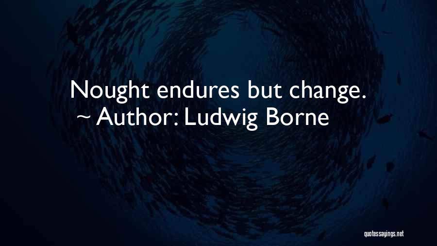 Ecclestone Petra Quotes By Ludwig Borne