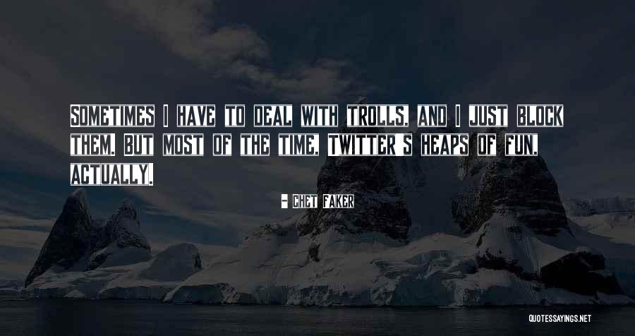 Ecdysis Lore Quotes By Chet Faker Ecdysis Lore Quotes By Chet Faker