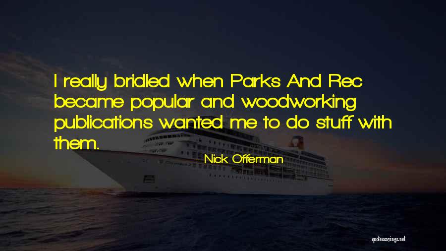 Echad Ministries Quotes By Nick Offerman Echad Ministries Quotes By Nick Offerman