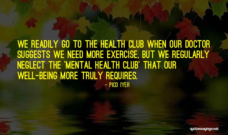 Echarde Quotes By Pico Iyer Echarde Quotes By Pico Iyer
