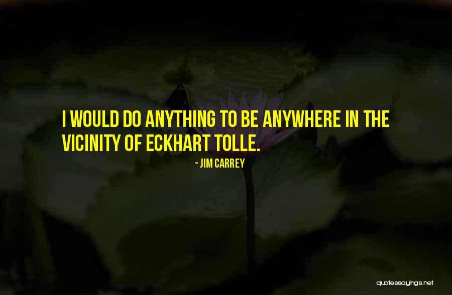 Echarle O Quotes By Jim Carrey Echarle O Quotes By Jim Carrey