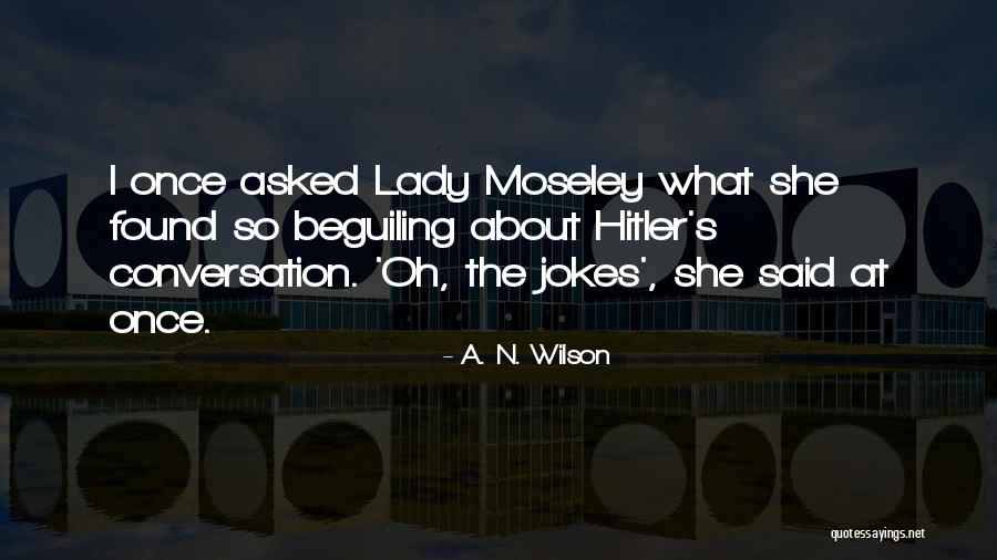 Echarse Significado Quotes By A. N. Wilson Echarse Significado Quotes By A. N. Wilson