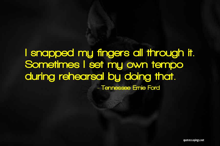 Echasa Quotes By Tennessee Ernie Ford Echasa Quotes By Tennessee Ernie Ford