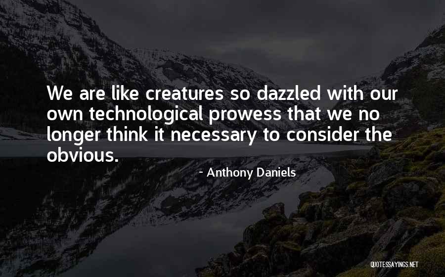 Echelon Conspiracy Quotes By Anthony Daniels Echelon Conspiracy Quotes By Anthony Daniels