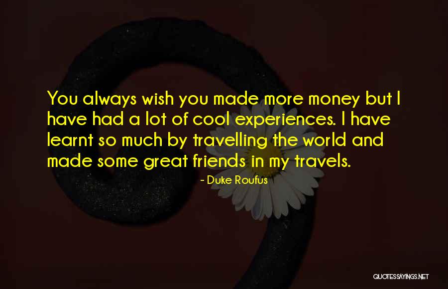 Echeverria Group Quotes By Duke Roufus Echeverria Group Quotes By Duke Roufus