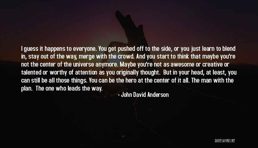 Echnatonas Quotes By John David Anderson Echnatonas Quotes By John David Anderson