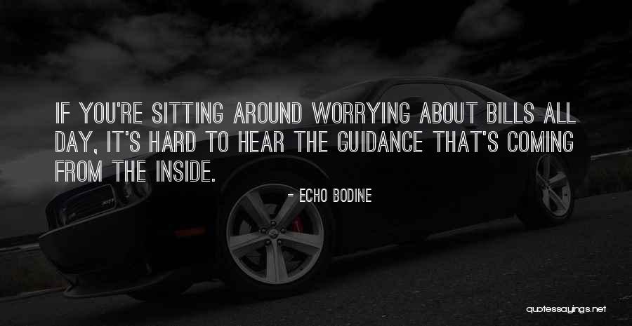 Echo Bodine Quotes 323230 Echo Bodine Quotes 323230