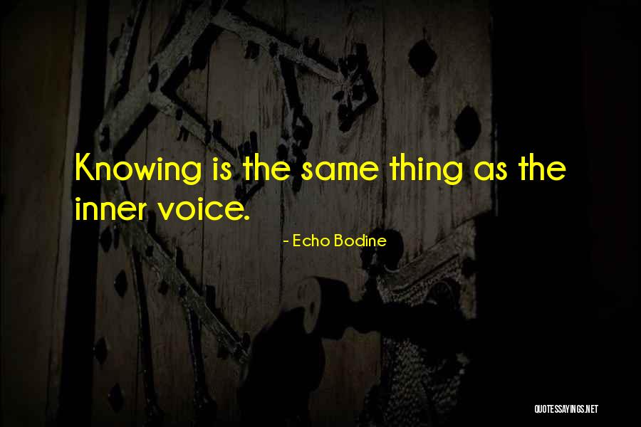 Echo Bodine Quotes 630255 Echo Bodine Quotes 630255