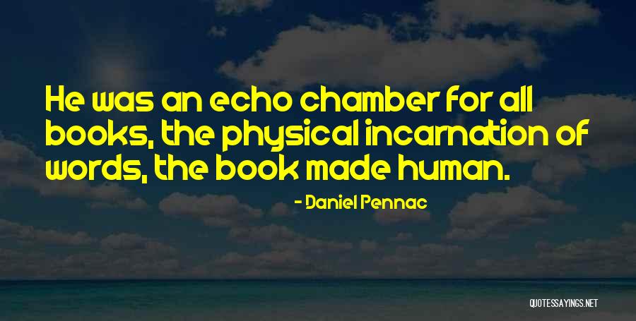 Echo Book Quotes By Daniel Pennac Echo Book Quotes By Daniel Pennac