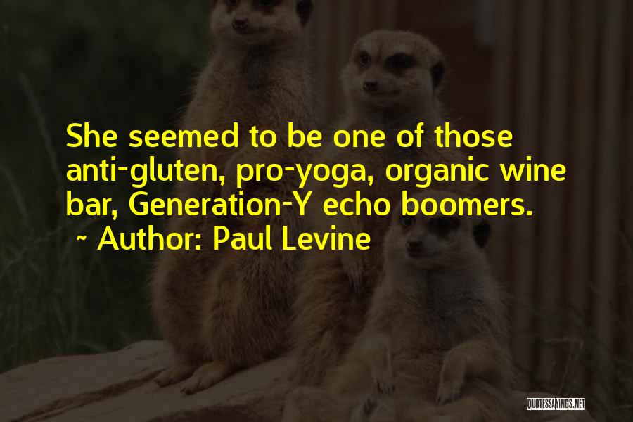 Echo Boomers Quotes By Paul Levine