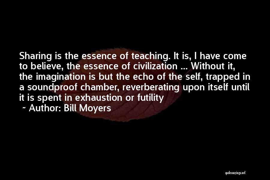 Echo Chamber Quotes By Bill Moyers