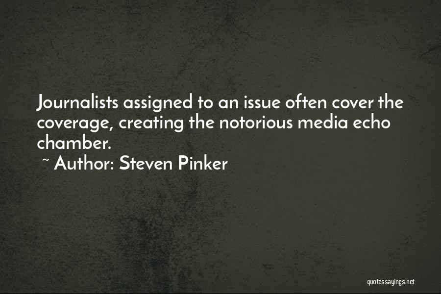 Echo Chamber Quotes By Steven Pinker