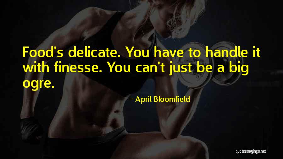 Echo Down The Ages Quotes By April Bloomfield Echo Down The Ages Quotes By April Bloomfield