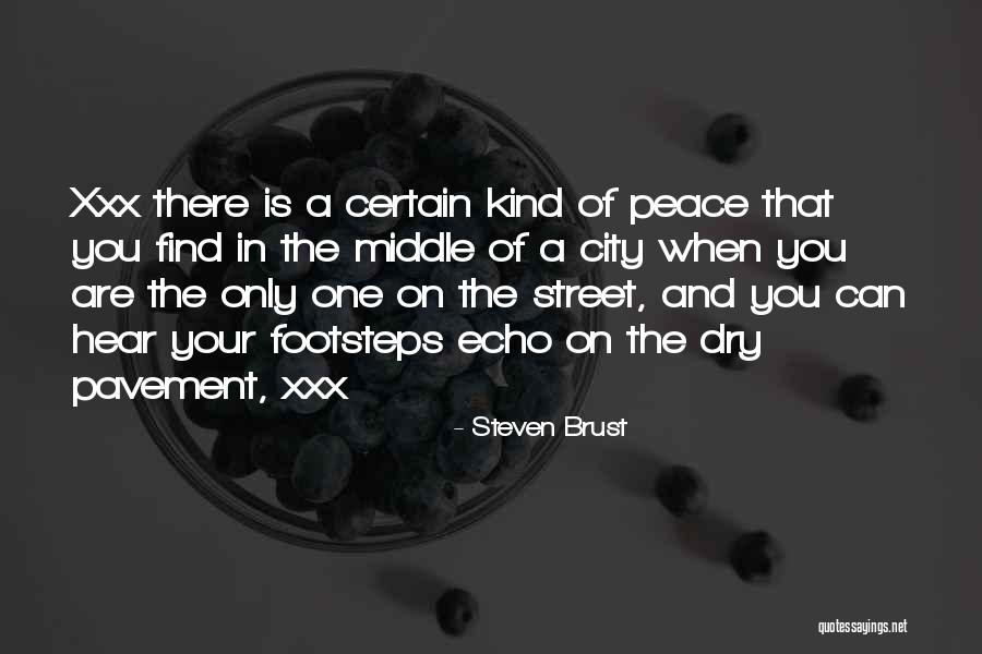 Echo Of Peace Quotes By Steven Brust Echo Of Peace Quotes By Steven Brust