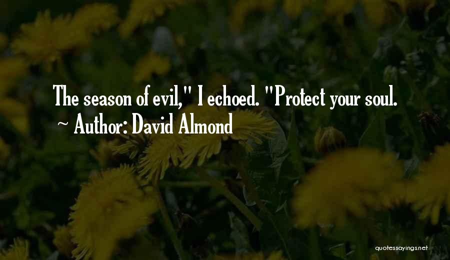 Echoed Quotes By David Almond