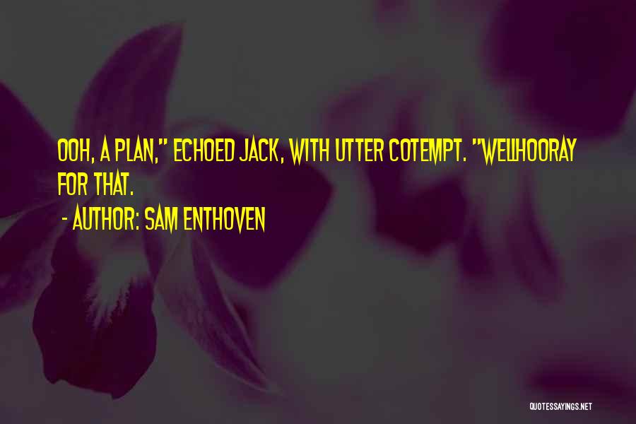 Echoed Quotes By Sam Enthoven