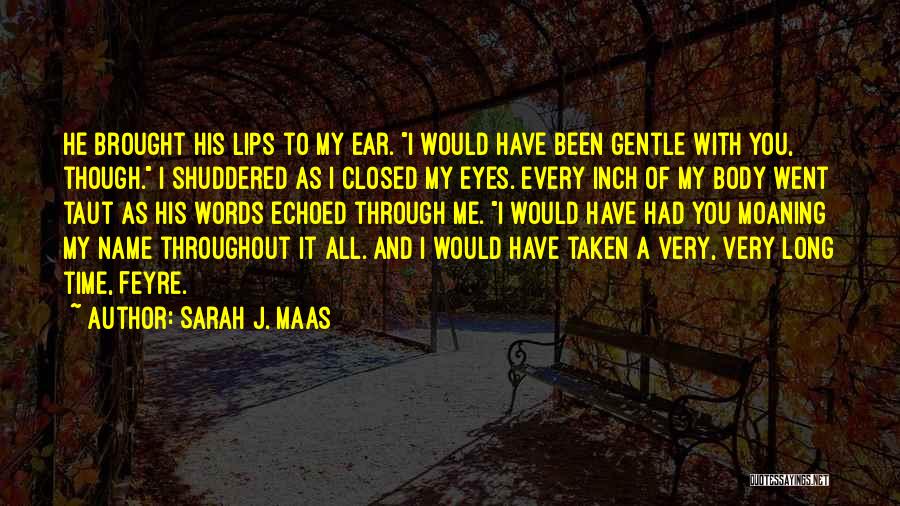 Echoed Quotes By Sarah J. Maas