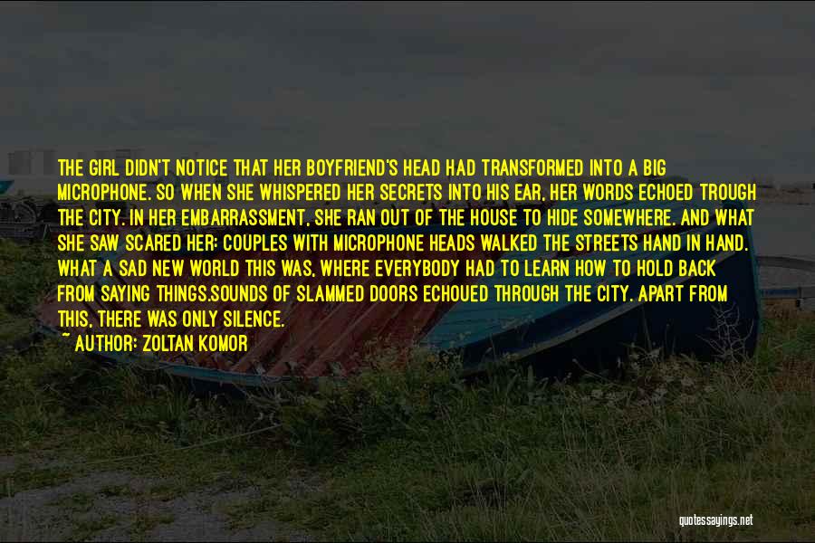 Echoed Quotes By Zoltan Komor