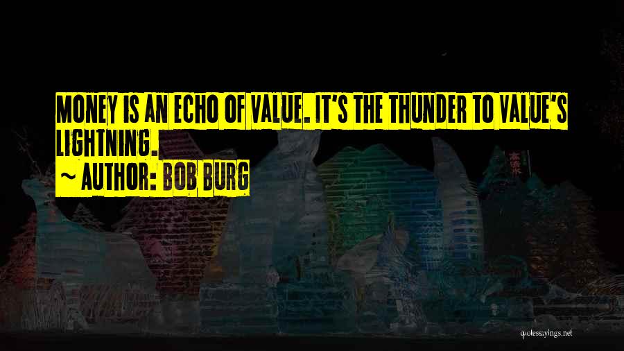 Echoes Quotes By Bob Burg
