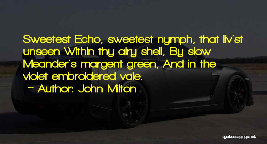 Echoes Quotes By John Milton