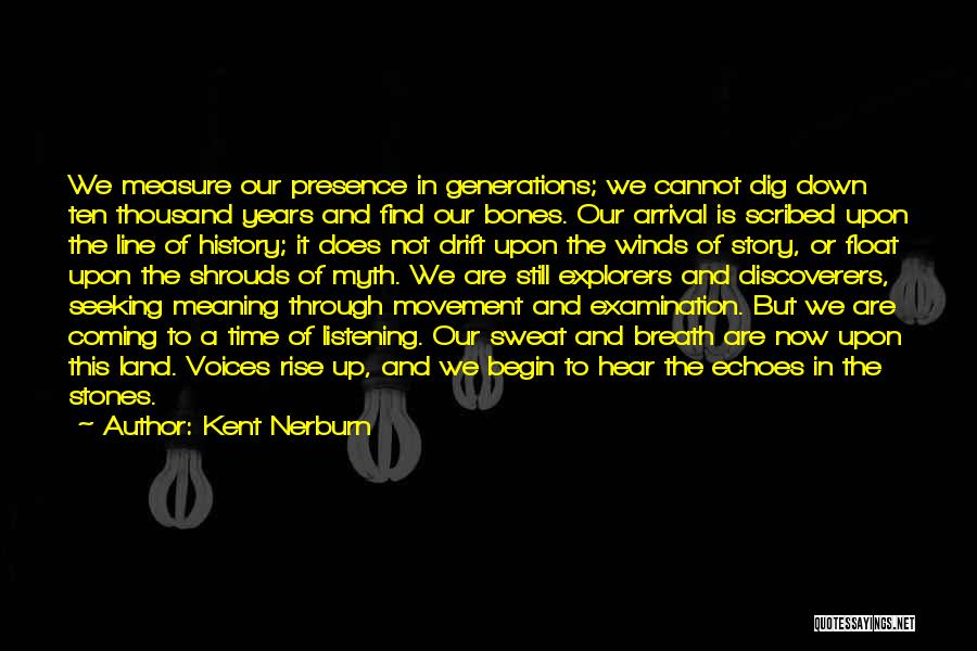 Echoes Quotes By Kent Nerburn