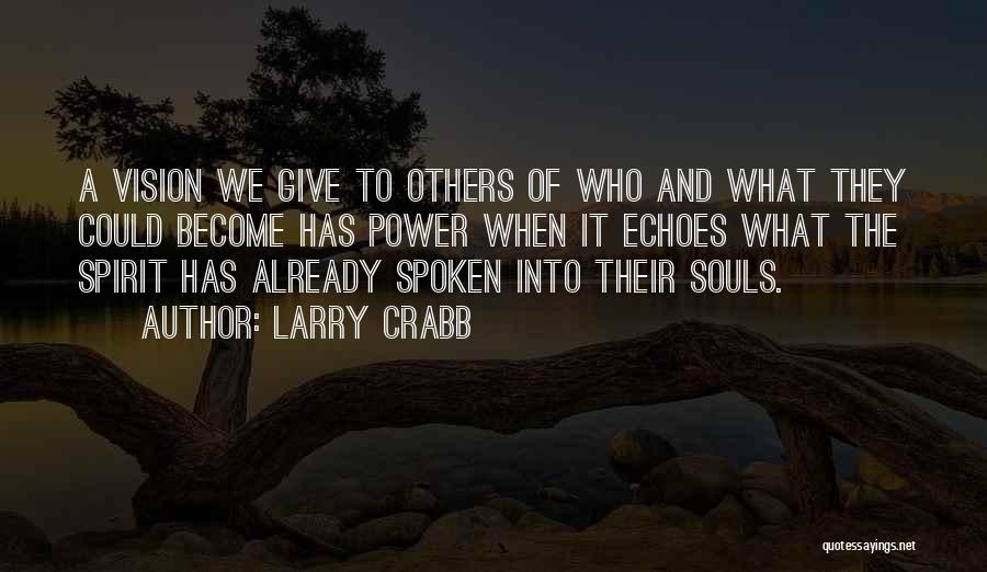 Echoes Quotes By Larry Crabb