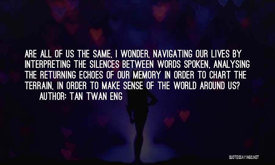 Echoes Quotes By Tan Twan Eng