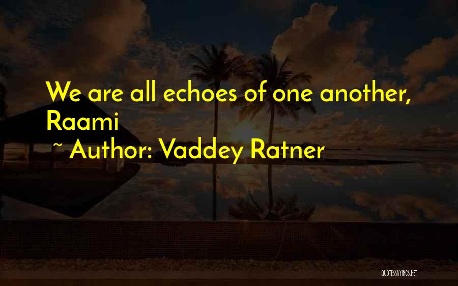 Echoes Quotes By Vaddey Ratner
