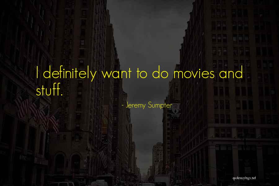 Echters Garden Quotes By Jeremy Sumpter
