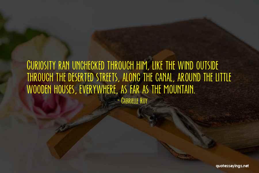 Eckberg Stephanie Quotes By Gabrielle Roy Eckberg Stephanie Quotes By Gabrielle Roy