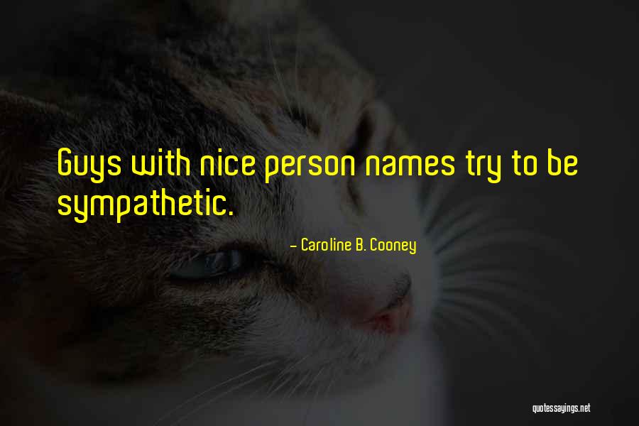 Eckerlin Goetta Quotes By Caroline B. Cooney Eckerlin Goetta Quotes By Caroline B. Cooney
