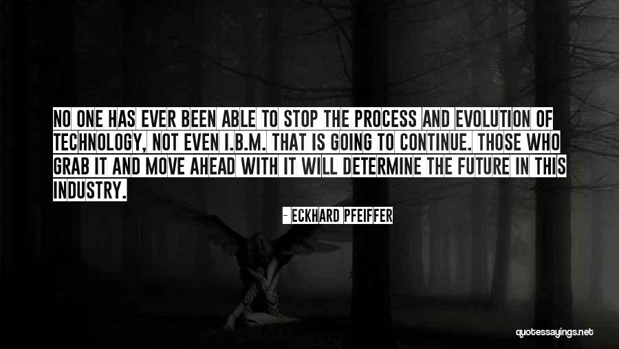Eckhard Quotes By Eckhard Pfeiffer Eckhard Quotes By Eckhard Pfeiffer