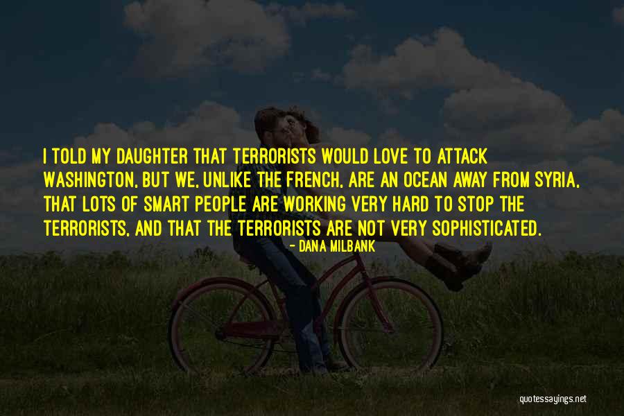 Eckhardt Enterprises Quotes By Dana Milbank Eckhardt Enterprises Quotes By Dana Milbank