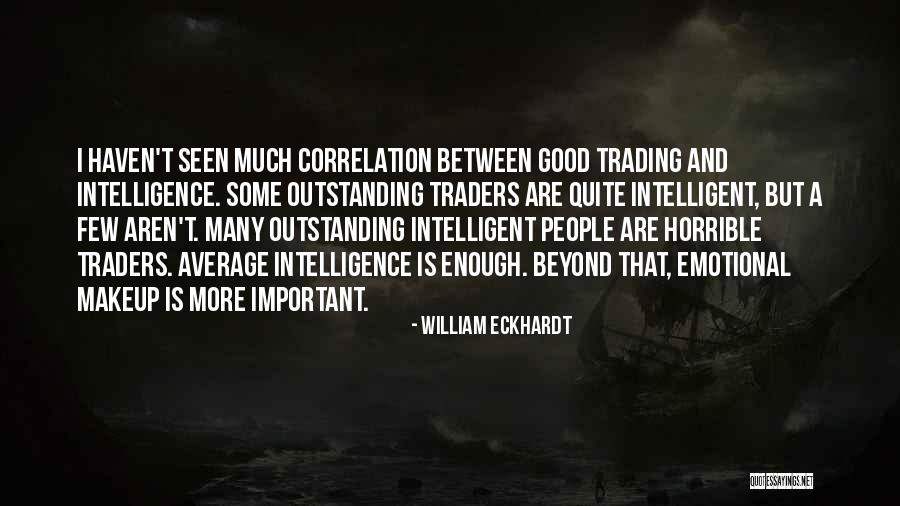 Eckhardt Quotes By William Eckhardt Eckhardt Quotes By William Eckhardt