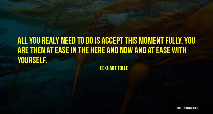 Eckhart Tolle Now Quotes By Eckhart Tolle Eckhart Tolle Now Quotes By Eckhart Tolle