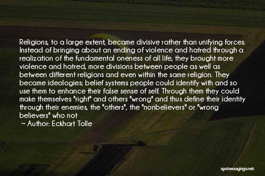 Eckhart Tolle Oneness Quotes By Eckhart Tolle