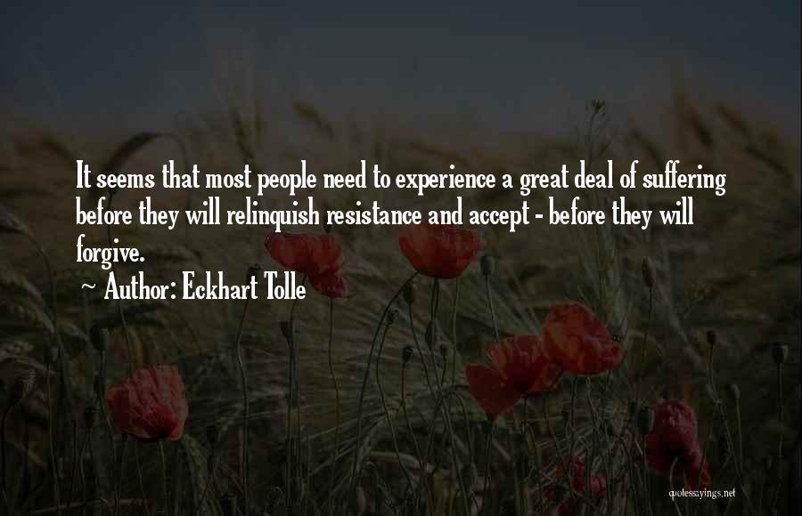 Eckhart Tolle Resistance Quotes By Eckhart Tolle