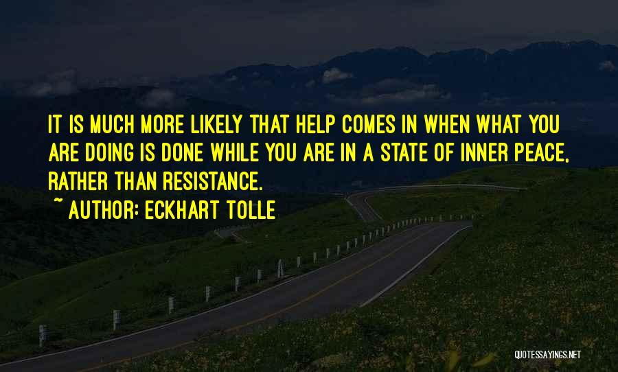 Eckhart Tolle Resistance Quotes By Eckhart Tolle