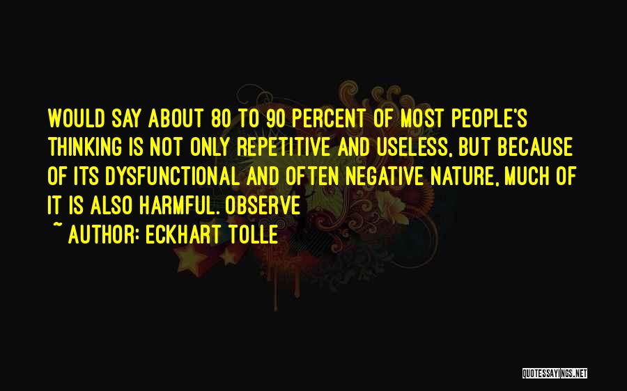 Eckhart Tolle's Quotes By Eckhart Tolle