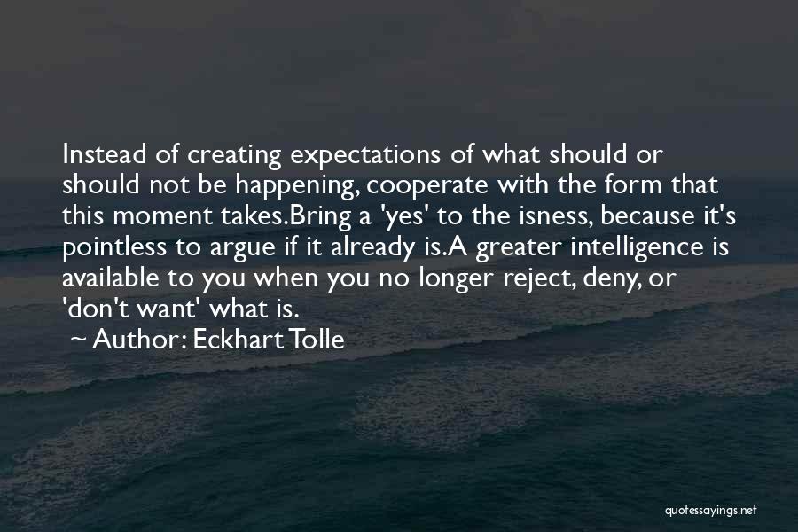 Eckhart Tolle's Quotes By Eckhart Tolle