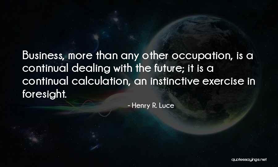 Eckie Site Quotes By Henry R. Luce Eckie Site Quotes By Henry R. Luce