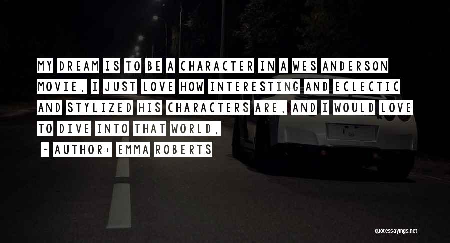 Eclectic Love Quotes By Emma Roberts