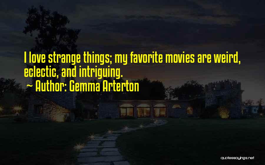 Eclectic Love Quotes By Gemma Arterton