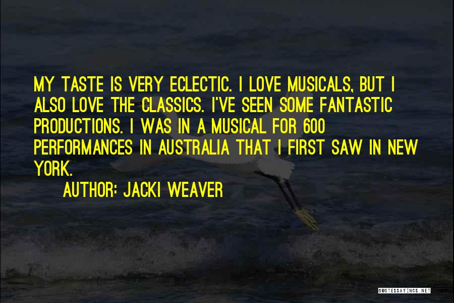 Eclectic Love Quotes By Jacki Weaver